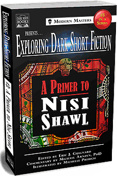 Exploring Dark Short Fiction #3: A Primer to Nisi Shawl